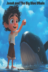 Jonah and The Big Blue Whale