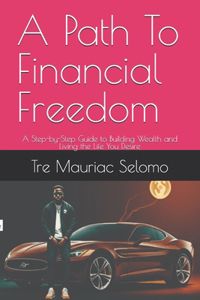 A Path To Financial Freedom