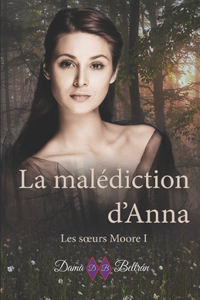 malédiction d'Anna: Quand une malédiction sera le destin de ta vie...