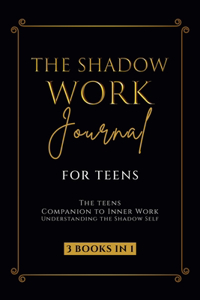 The Shadow Work Journal for Teens
