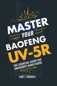 Master Your Baofeng Uv-5r
