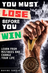 You must lose before you win