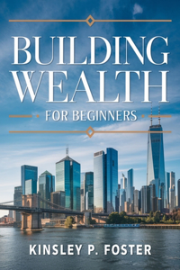 Building Wealth for beginners