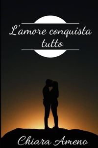 L'amore conquista tutto
