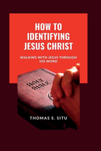 How to Identifying Jesus Christ