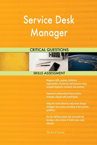 Service Desk Manager Critical Questions Skills Assessment
