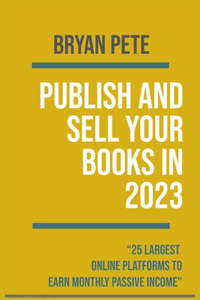 Publish and Sell Your Books in 2023