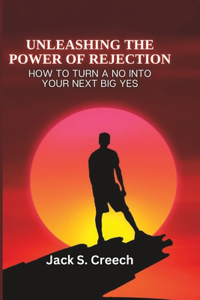 Unleashing the Power of Rejection