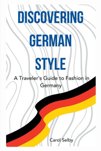 Discovering German Style
