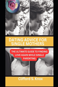 Dating Advice For Single Mothers