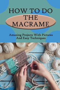 How To Do The Macrame