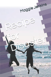 Recipe for Disaster