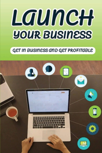 Launch Your Business