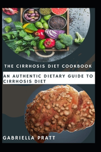 The Cirrhosis Diet Cookbook