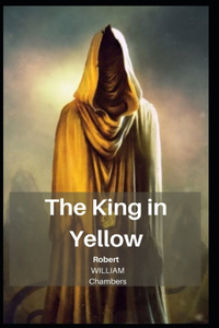 The King in Yellow Robert William Chambers