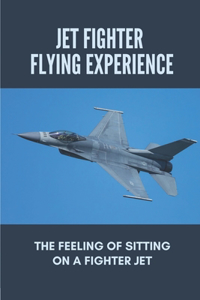 Jet Fighter Flying Experience