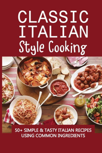 Classic Italian Style Cooking