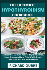 Ultimate Hypothyroidism Cookbook