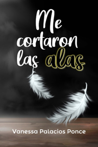 Me cortaron las alas