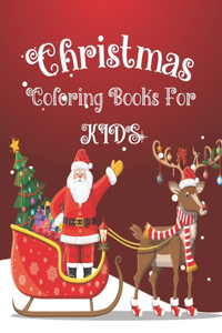 Christmas Coloring Book for Kids: 50 Coloring Pages To color with Cute Christmas Things Such as Santa, Tree, Candle, Snowman and more! A Great Stocking Stuffer and Best Gift for Pres