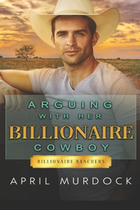 Arguing with Her Billionaire Cowboy