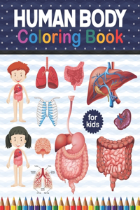 Human Body Coloring Book For Kids