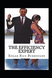 The Efficiency Expert- By Edgar(Illustrated)
