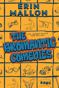 Bromantic Comedies