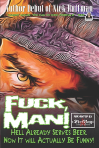 Fuck, Man!