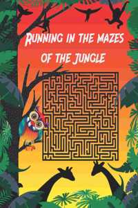 Running in the mazes of the jungle