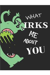 What Irks Me About You - Let It All Out
