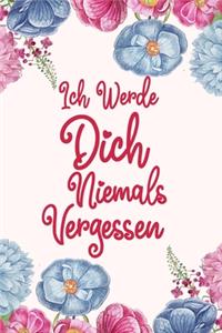 Ich werde dich niemals vergessen
