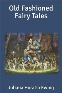 Old Fashioned Fairy Tales