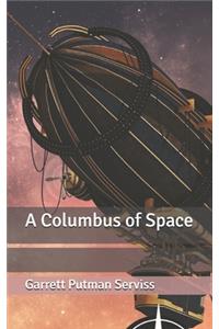 A Columbus of Space