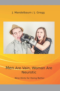 Men Are Vain - Women Are Neurotic