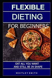 The Flexible Dieting for Beginners