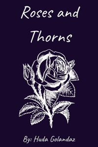 Roses and Thorns