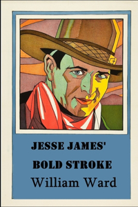 Jesse James' Bold Stroke