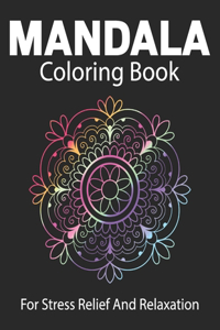 Mandala Coloring Book for Stress Relief and Relaxation