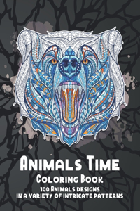 Animals Time - Coloring Book - 100 Animals designs in a variety of intricate patterns