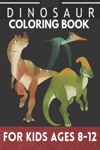 Dinosaur coloring books for kids ages 8-12