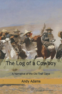 The Log of a Cowboy