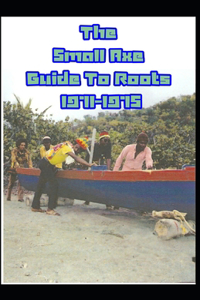The Small Axe Guide To Roots - 1971-1975