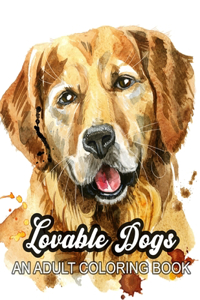 Lovable Dogs An Adult Coloring Book