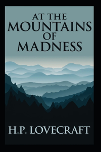 At the Mountains of Madness-Original Edition(Annotated)