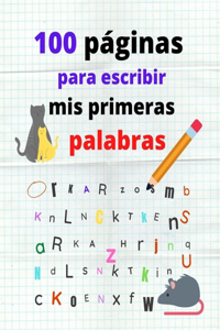 100 Páginas Para Escribir Mis Primeras Palabras