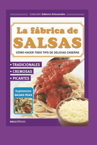 Fábrica de Salsas: cómo hacer todo tipo de delicias caseras