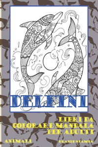 Libri da colorare Mandala per adulti - Grande stampa - Animali - Delfini