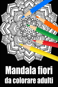 Mandala fiori da colorare adulti