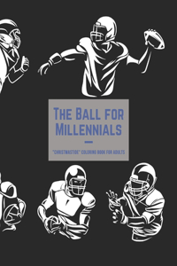 Ball for Millennials